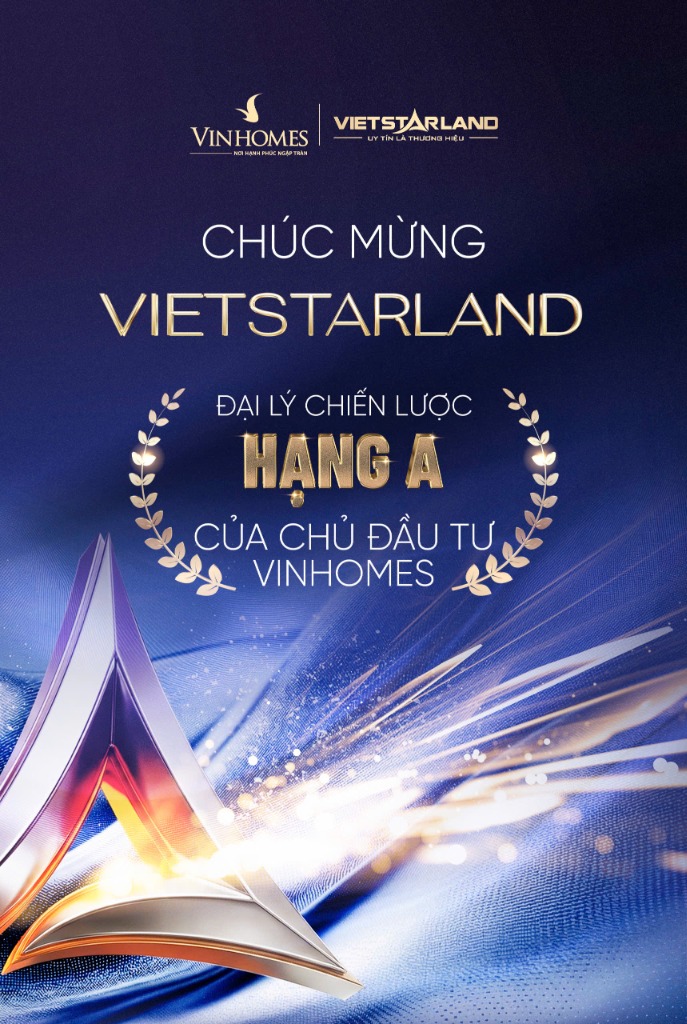 Vietstarland - Đại lý chiến lược Hạng A của chủ đầu tư Vinhomes